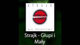 Strajk  Głupi i Mały [upl. by Donnenfeld]