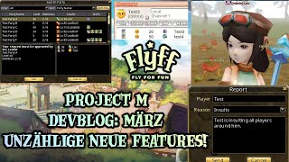 💣Flyff  PROJECT M Flyff Universe Devblog März UpdatesBug Fixes  PARTYFINDER Report System💣 [upl. by Norehs]