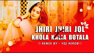 Jhiri Jhiri Jol Poriche x Khola Nalia Botala  Remix  VDJ NIROB  Purulia Dj Song 2024 [upl. by Notsuoh]