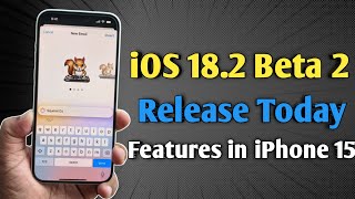 iOS 182  Release Date and Features Confirmed  iOS 182 Beta 2 [upl. by Brit690]