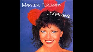 MARYLENE BERGMANN  Jtai pas oublié 45T  1987 [upl. by Meredeth]