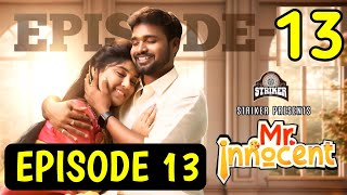 Mr Innocent Episode  13 Ft Bala Kumar amp Teena Sravya  Love Web Series  Update Reviews viral [upl. by Anilemrac]