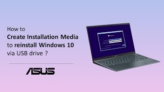 How to Create Installation Media to Reinstall Windows 10 via USB Drive  ASUS SUPPORT [upl. by Nailluj]