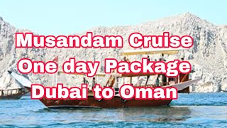 Musandam One Day Tour Full Package Dubai to Oman [upl. by Aicekal899]