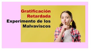 Experimento de los MalVaViscosInteligencia emocional GRATIFICACION RETARDADAExperimento Niños [upl. by Yeh552]