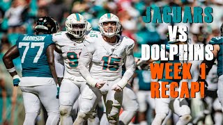 Jacksonville Jaguars Vs Miami Dolphins Week 1 Recap [upl. by Pacien]