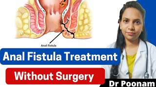 Fistulaभगंदर का जड़ से ईलाज। Fistula Homeopathic Treatment  Dr Poonam [upl. by Eimaral]