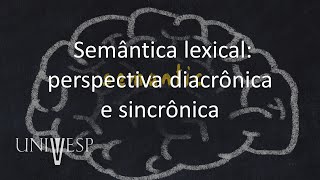 Semântica  Semântica lexical perspectiva diacrônica e sincrônica [upl. by Ardnahc]