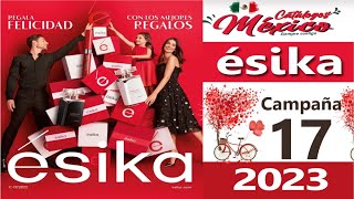 Catálogo ESIKA Campaña 17 2023 [upl. by Ahpla678]