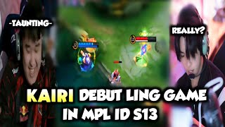 KAIRI LING DEBUT GAME IN MPL ID S13🤯 [upl. by Johanna]