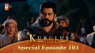 Kurulus Osman Urdu  Special Episode for Fans 103 [upl. by Eylk462]