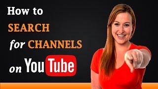 How to Search for Channels on YouTube [upl. by Kcitrap361]