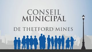 Le Conseil Municipal de la Ville de Thetford Mines 17 juin 2024 [upl. by Gaile]