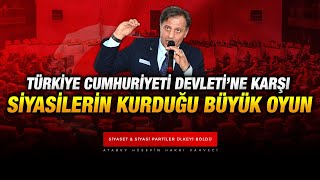 TÜRKİYE CUMHURİYETİ DEVLETİNE KARŞI SİYASİLERİN KURDUĞU BÜYÜK OYUN  Atabey Hüseyin Hakkı Kahveci [upl. by Revorg601]