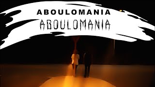 ABOULOMANIA  Short film 4K ULTRA HD [upl. by Pierpont]