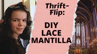 THRIFTFLIP Turning Thrifted Lace into Affordable DIY Mantilla Chapel Veils [upl. by Kelula]