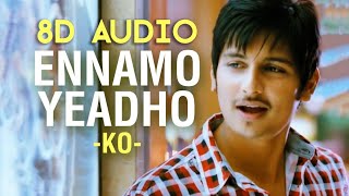 Ennamo Yeadho  KO  8D Audio Song  Use Headphone  Harris Jayaraj [upl. by Irbua]