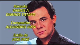 Mi Karaoke  Vamos a darnos tiempo  José José 2 [upl. by Enaamuj]