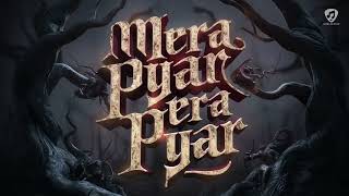 Mera Pyar Tera Pyar Full Song Slowed And Reverb  Arijit Singh  Arfin Al Eusuf  Jeet Gannguli [upl. by Aidul76]