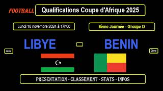 LIBYE  BENIN  6ème Journée Eliminatoires Coupe dAfrique 2025 le 18112024 [upl. by Nnaecyoj]