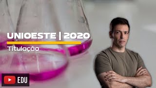 Questão UNIOESTE2020  Titulação [upl. by Daraj922]