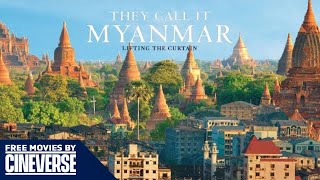 They Call It Myanmar Lifting The Curtain  Full History Documentary  Aung San Suu Kyi  Cineverse [upl. by Caylor]