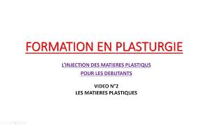 Formation plasturgie Vidéo N°2 quotquot Les Matières Plastiquesquotquot [upl. by Aidam]