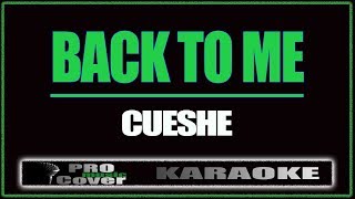 Back to me  CUESHE KARAOKE [upl. by Einial767]