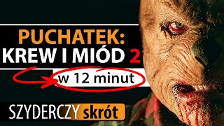 PUCHATEK KREW I MIÓD 2 w 12 minut  Szyderczy Skrót [upl. by Anastasius815]