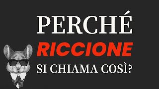 Perché RICCIONE si chiama così [upl. by Enoob8]