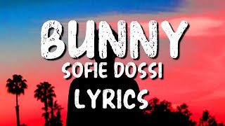 Sofie Dossi  BUNNY Lyrics [upl. by Littman]