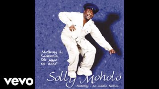 Solly Moholo  Banaka Nako Ea Me E Haufi Official Audio [upl. by Elstan]