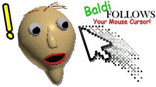 Baldi Follows Your Mouse Cursor [upl. by Thaddus]