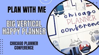 Plan With Me  Big Vertical Happy Planner  Chicago Planner Conference [upl. by Gabby659]