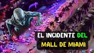 EL INCIDENTE DEL MALL DE MIAMI ¿Invasión Pelea o Fenómeno Sobrenatural [upl. by Sale939]