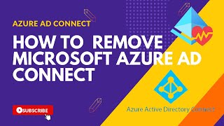 How to Fully Remove Microsoft Azure AD Connect [upl. by Annahsar49]