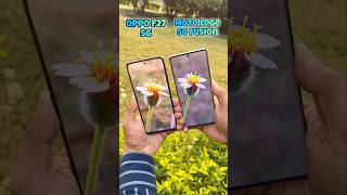 Oppo F27 5g vs Motorola Edge 50 Fusion Camera Test oppof27 edge50fusion trending shorts [upl. by Leanard257]