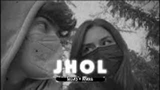 Jhol Slowed Reverb  Maanu x Annural Khalid jhol jholslowedandreverb [upl. by Hoon]