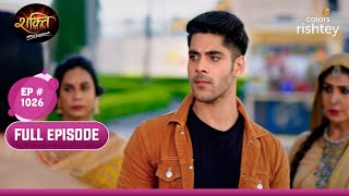 Virat का चौंकाने वाला ऐलान  Shakti  शक्ति  Full Episode  Ep 1026 [upl. by Bernette]