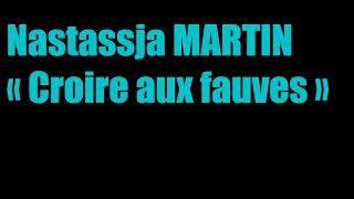 NASTASSJA MARTIN quotCROIRE AUX FAUVESquot [upl. by Eigna]