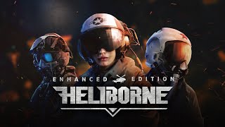 Heliborne Enhanced Edition  Infernos First 17 minutes of Gameplay [upl. by Lakin97]