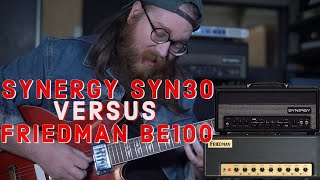 Synergy Amps Syn 30 BE BB Module VS Friedman BE100 Head [upl. by Ecined]