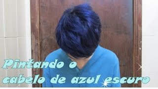 Pintando o cabelo de Azul Escuro [upl. by Krystle]