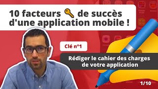 Clé n°1  Rédiger le Cahier des Charges de votre Application Mobile [upl. by Stanwin61]