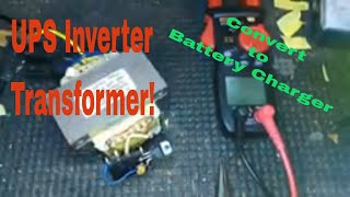 UPS Inverter Transformer Convert to Battery Charger [upl. by Ahsetel]