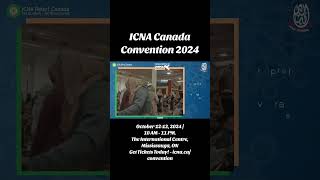 ICNA Canada Convention 2024  Oct 1213 2024 10 AM  11 PM  International Centre Mississauga [upl. by Laban132]