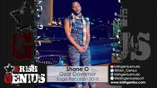 Shane O  Gyal Governor Sage Dem Riddim October 2018 [upl. by Beitris]