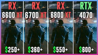 RX 6600 XT vs RX 6700 XT vs RX 6800 XT vs RTX 4070  Test in 12 Games [upl. by Andromeda]