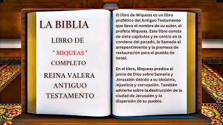 ORIGINAL LA BIBLIA LIBRO DE quot MIQUEAS quot COMPLETO REINA VALERA ANTIGUO TESTAMENTO [upl. by Adyela]