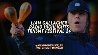 Liam Gallagher  Live in TRNSMT 2024 Festival Radio Highlights DM TOUR [upl. by Dnallor]